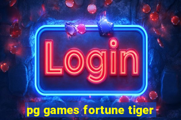 pg games fortune tiger